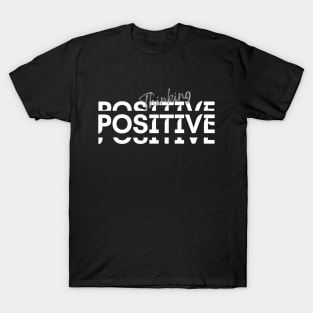 White Black Simple Positive Typography T-Shirt